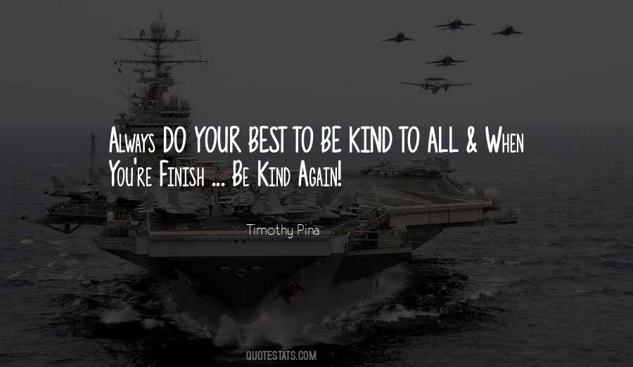 Kind To All Quotes #1284608