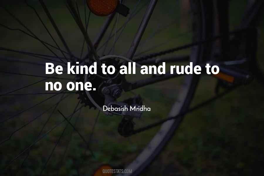 Kind To All Quotes #1866188