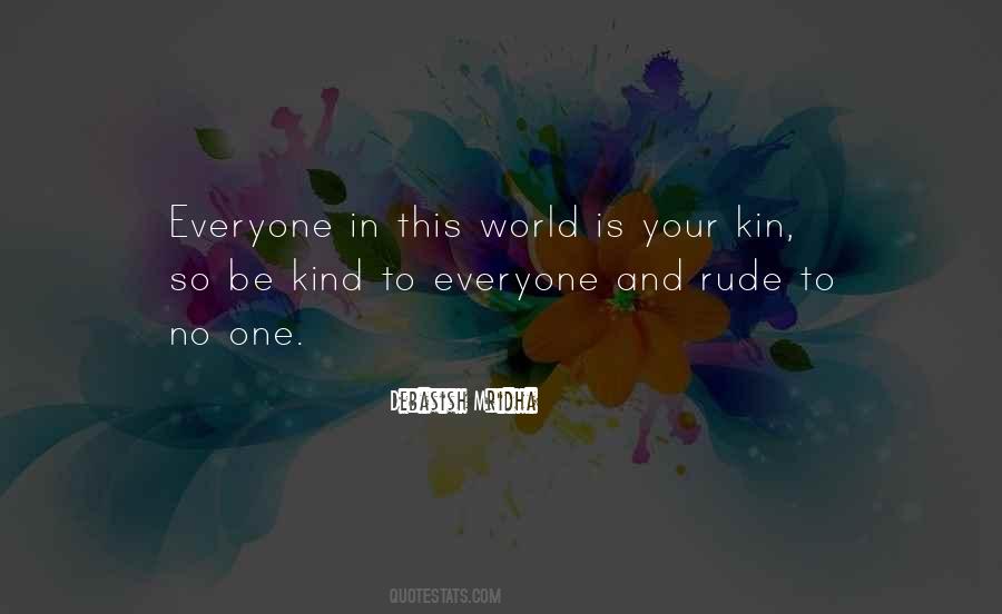 Kind To Everyone Quotes #1649466