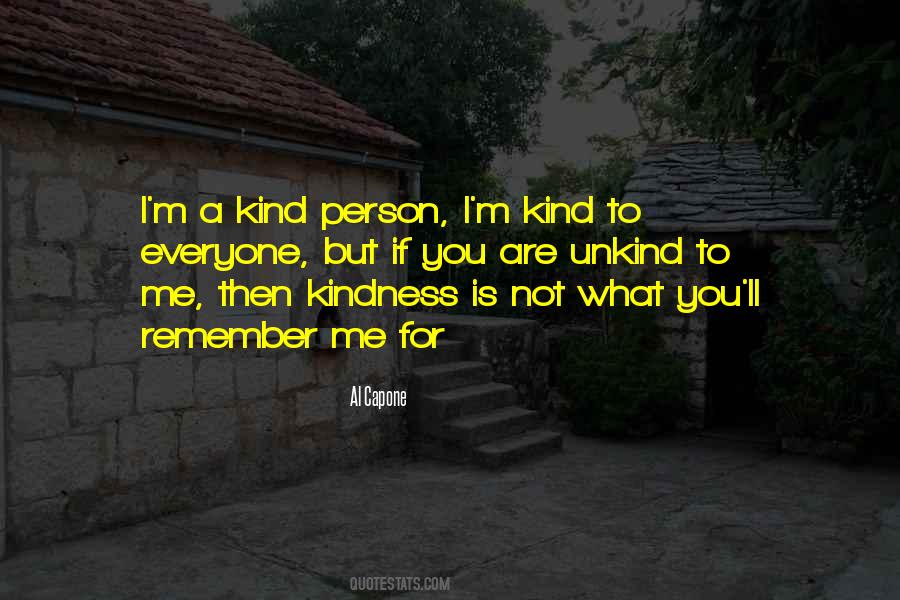 Kind To Everyone Quotes #499873