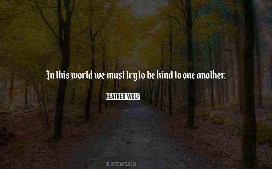 Kind To One Another Quotes #1103923