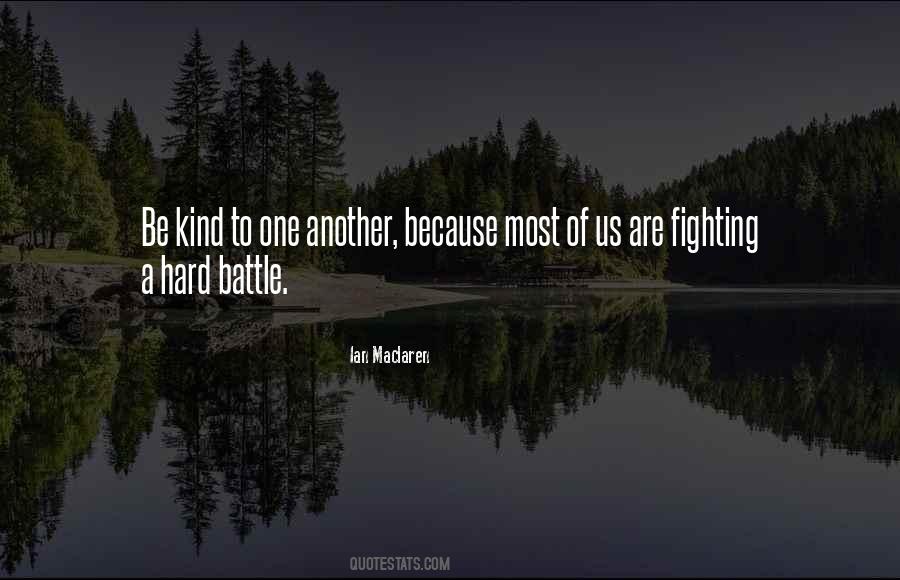 Kind To One Another Quotes #1427013