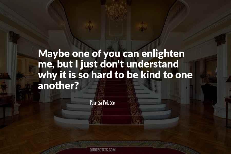 Kind To One Another Quotes #265189