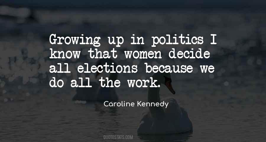 Quotes About Elections Politics #1516814