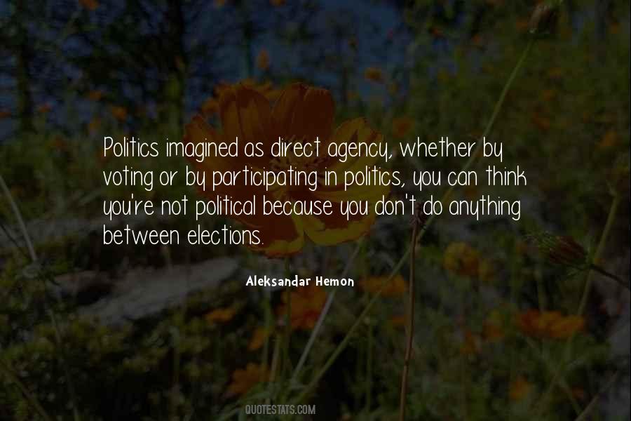 Quotes About Elections Politics #1575352