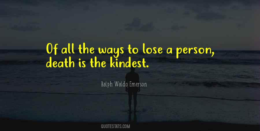 Kindest Person Quotes #1034012