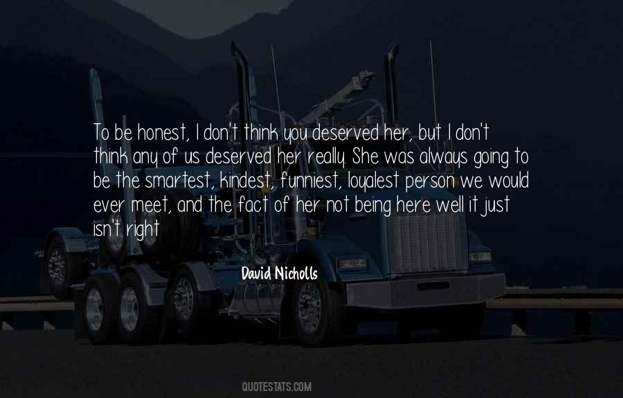 Kindest Person Quotes #1361937