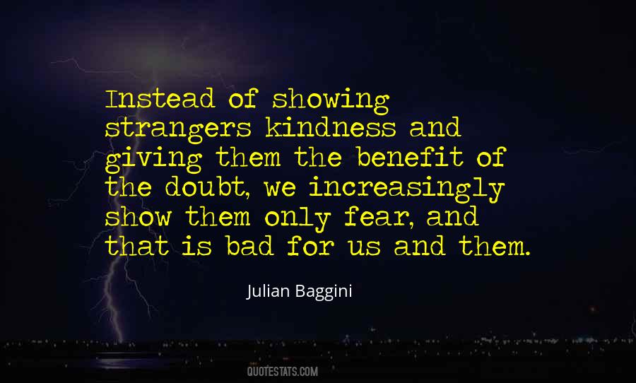 Kindness Gets You Nowhere Quotes #3348