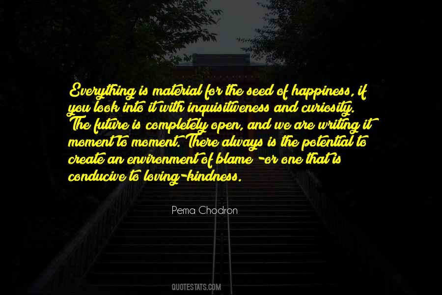 Kindness Gets You Nowhere Quotes #6370