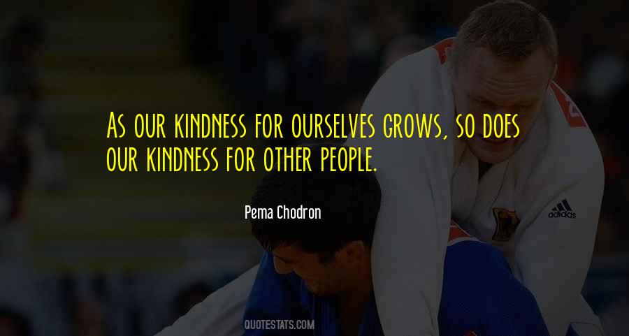 Kindness Grows Quotes #1569528