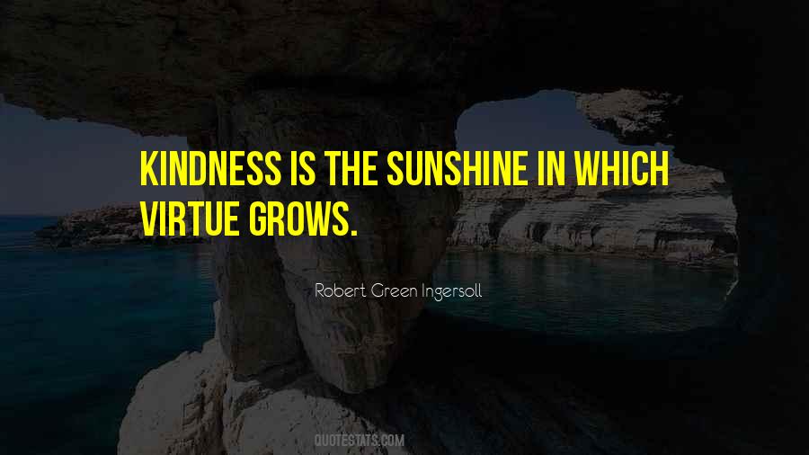 Kindness Grows Quotes #1819616