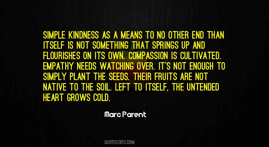 Kindness Grows Quotes #388348