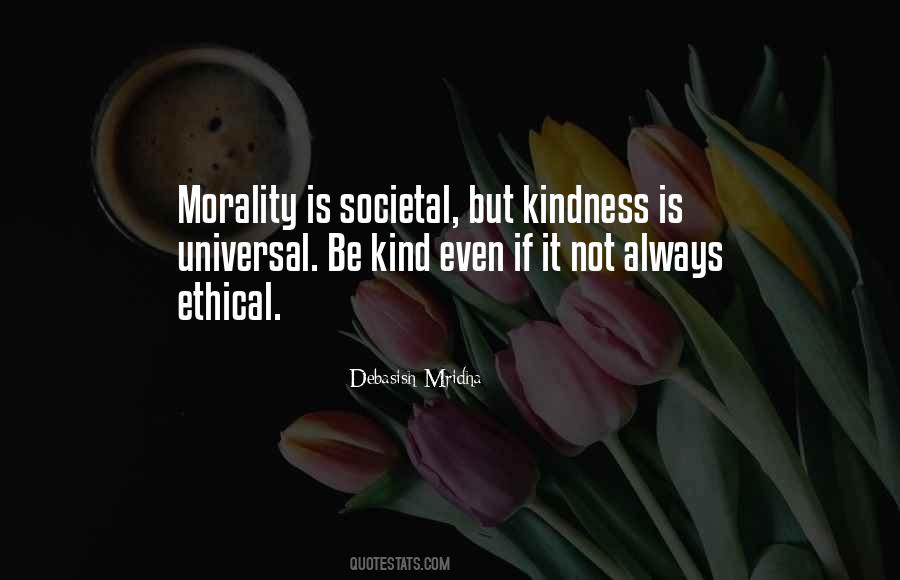 Kindness Morality Quotes #440562