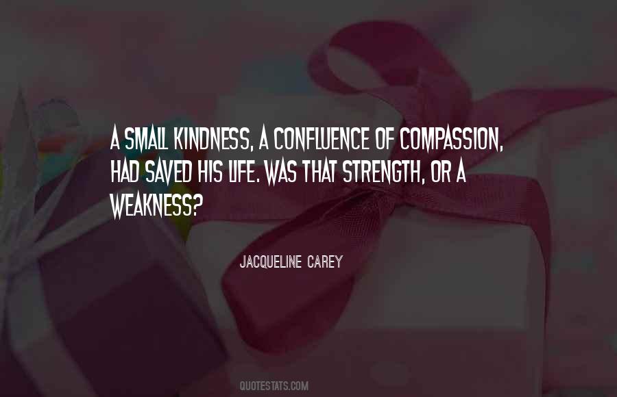 Kindness Vs Weakness Quotes #596182