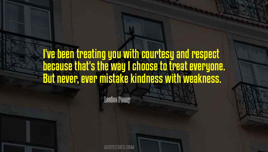 Kindness Vs Weakness Quotes #834819