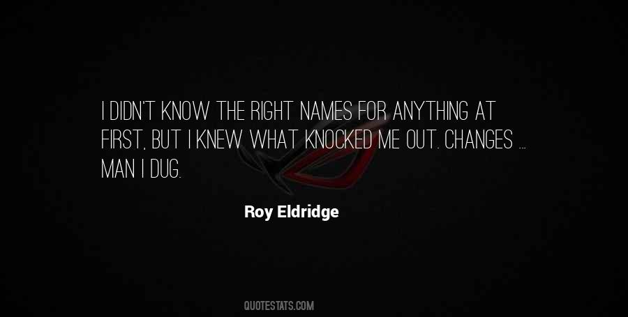 Quotes About Eldridge #557106