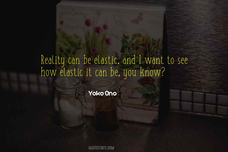 Quotes About Elastic #1174302