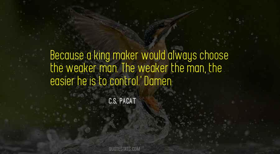 King Maker Quotes #1028598