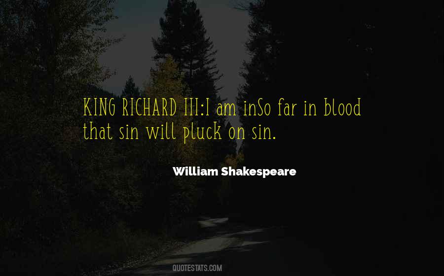 King Richard Shakespeare Quotes #306637