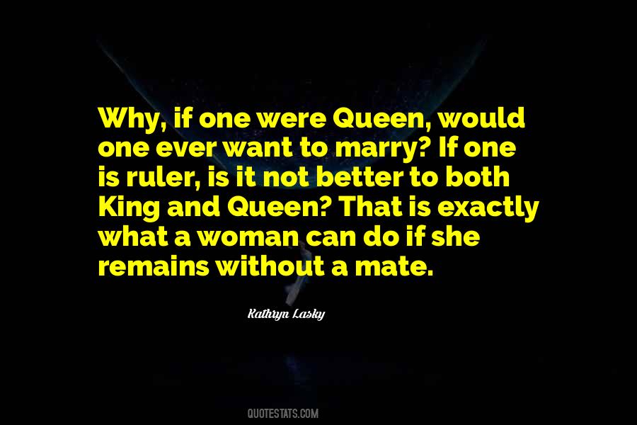 King Without His Queen Quotes #12717