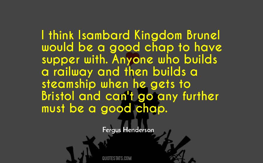 Kingdom Brunel Quotes #81672