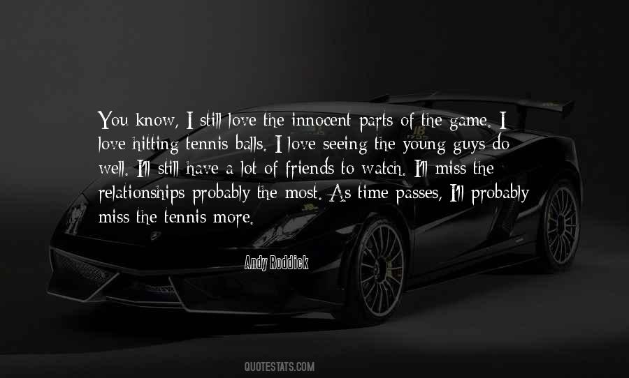 Quotes About Tennis Friends #1291702