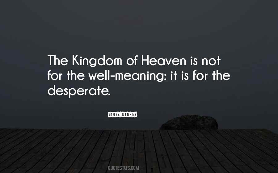 Kingdoms Of Heaven Quotes #511186