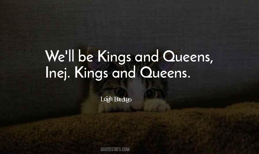 Kings Queens Quotes #298447