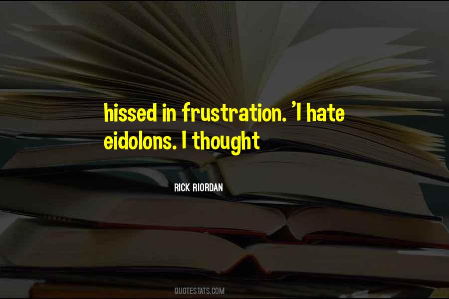 Quotes About Eidolons #408697