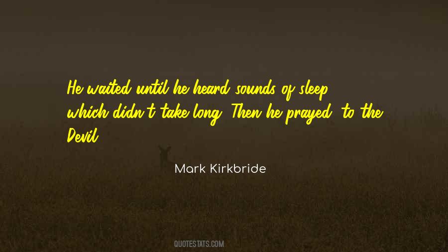 Kirkbride Quotes #1397314