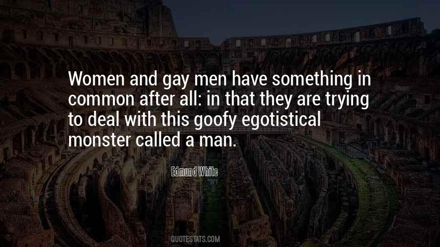 Quotes About Egotistical Men #1339805
