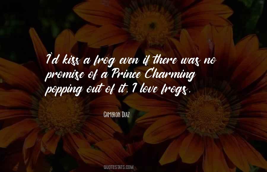 Kiss A Frog Quotes #1858861