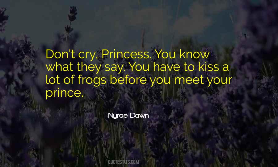 Kiss A Lot Of Frogs Quotes #373971