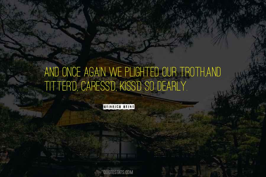 Kiss And Caress Me Quotes #1491363