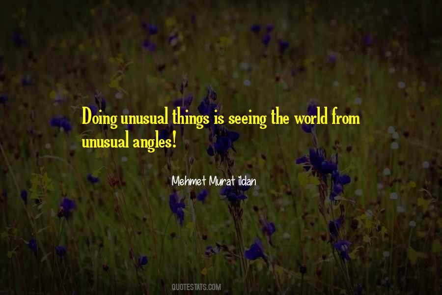 Quotes About Unusual Things #747269