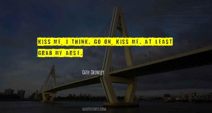 Kiss Arse Quotes #1796897