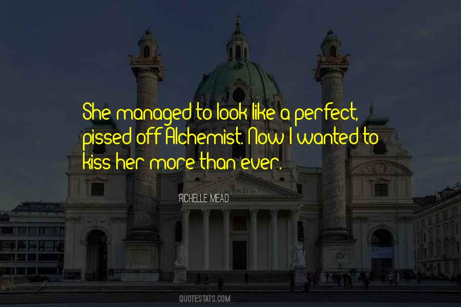 Kiss Her Like Quotes #1040621