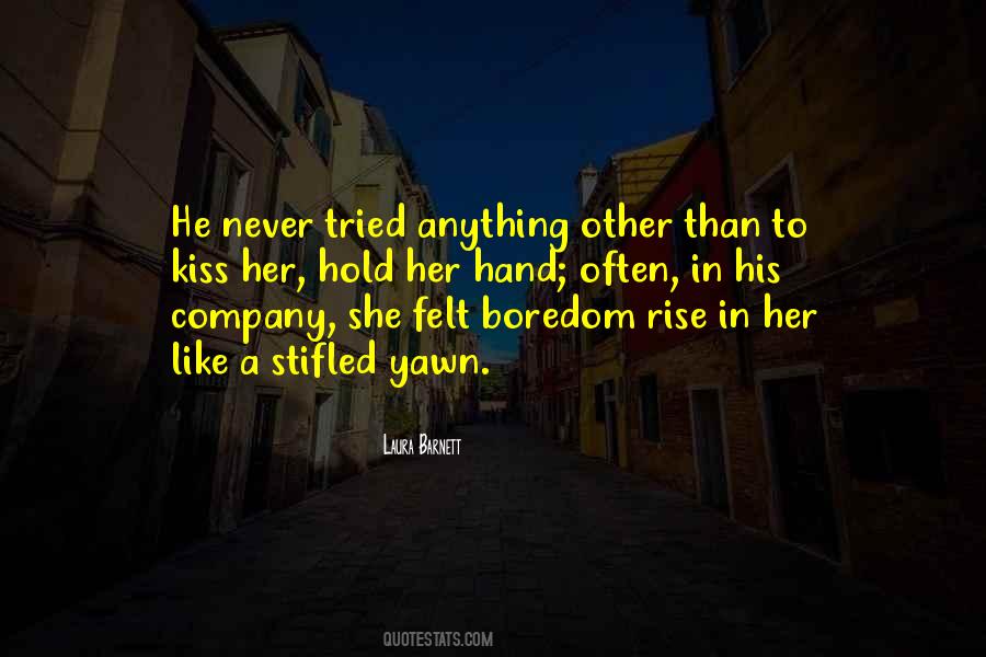 Kiss Her Like Quotes #117741