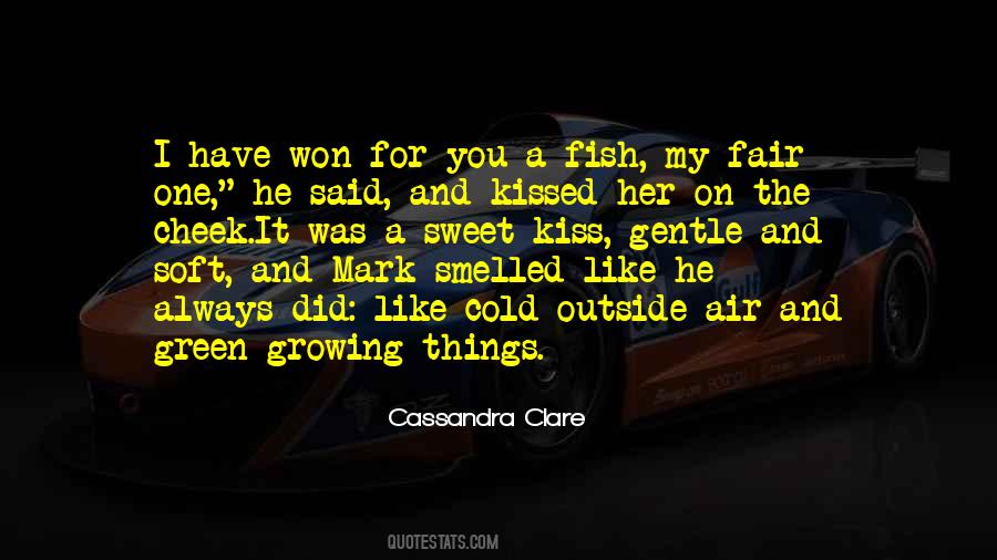 Kiss Her Like Quotes #593691