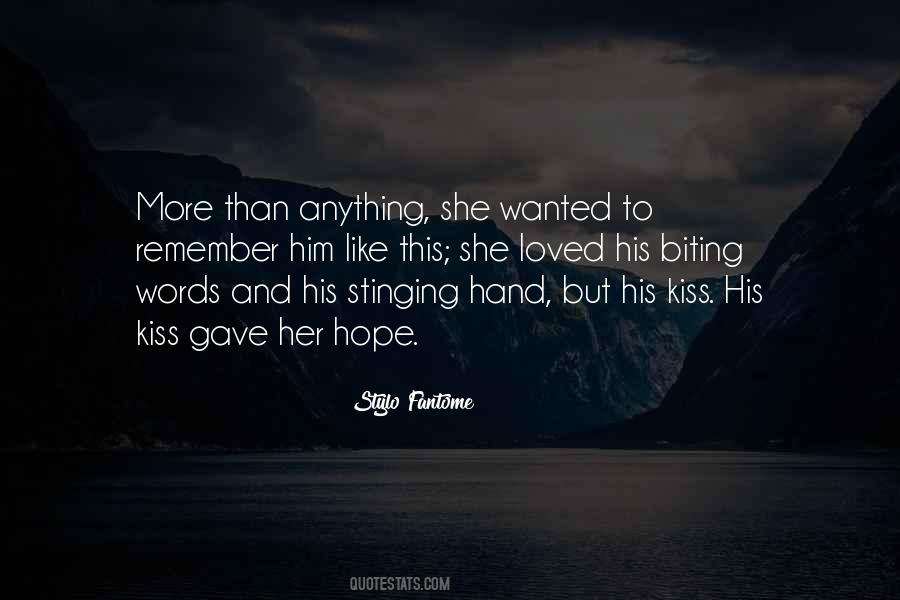 Kiss Her Like Quotes #636650