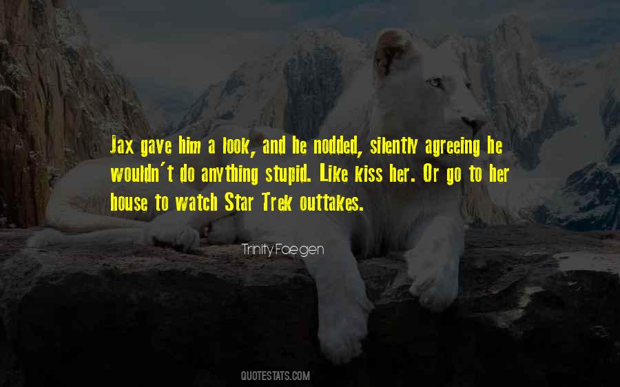 Kiss Her Like Quotes #73607