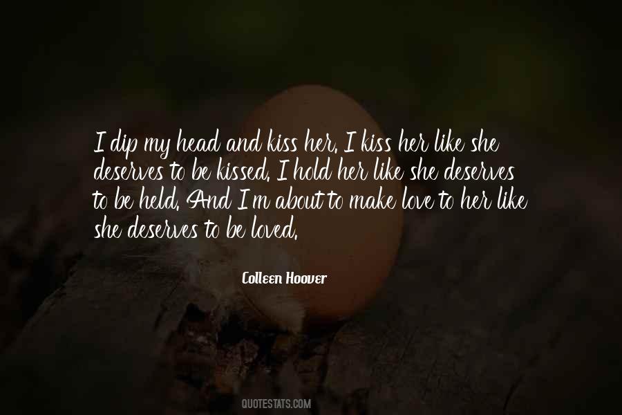 Kiss Her Like Quotes #800934