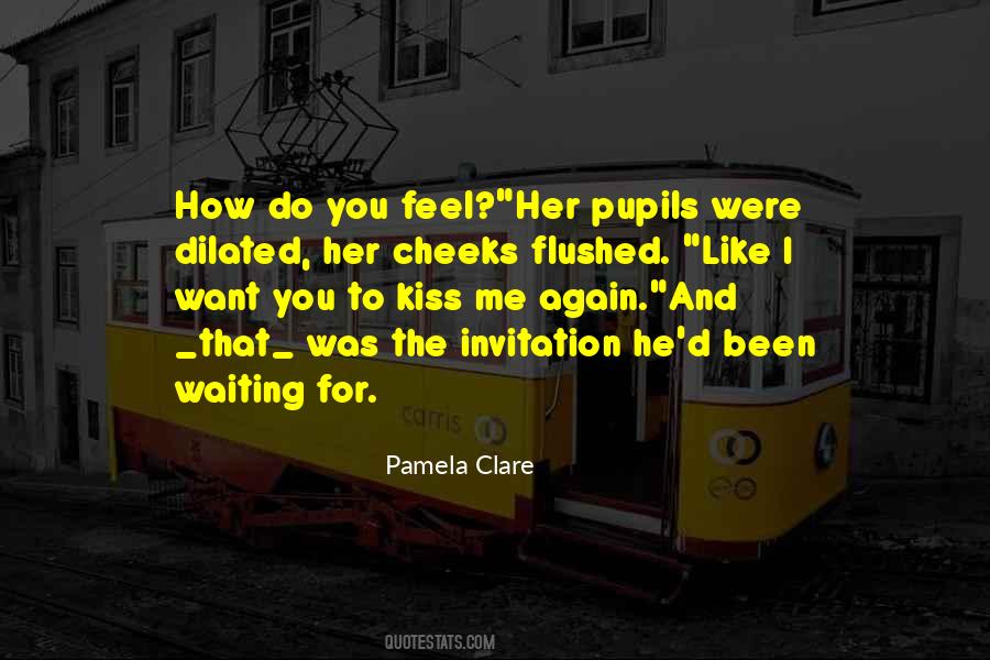 Kiss Her Like Quotes #838997
