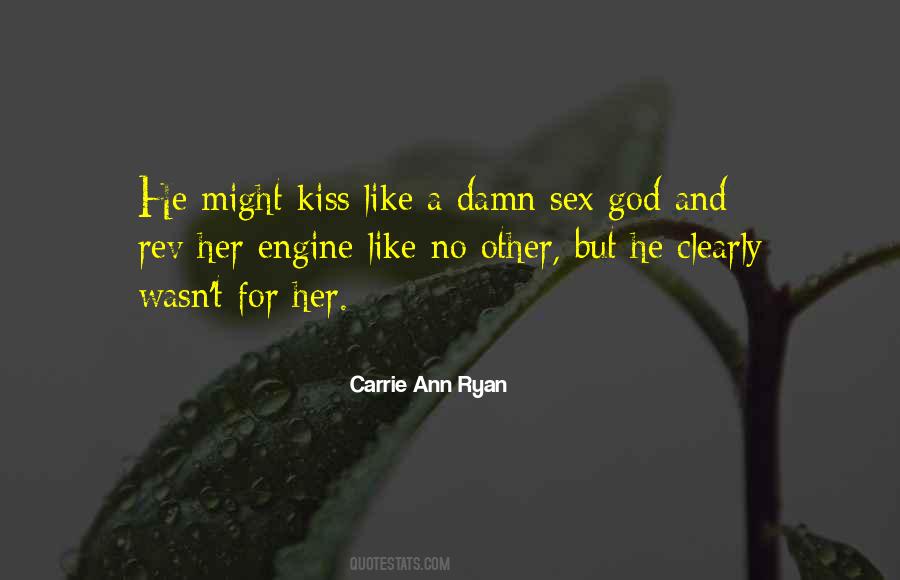 Kiss Her Like Quotes #893617