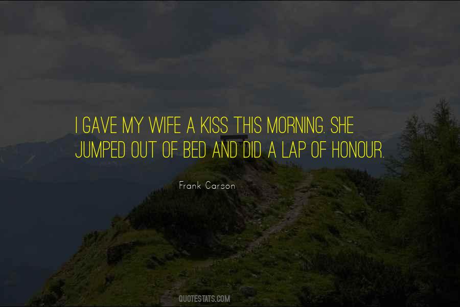 Kiss In The Morning Quotes #641752