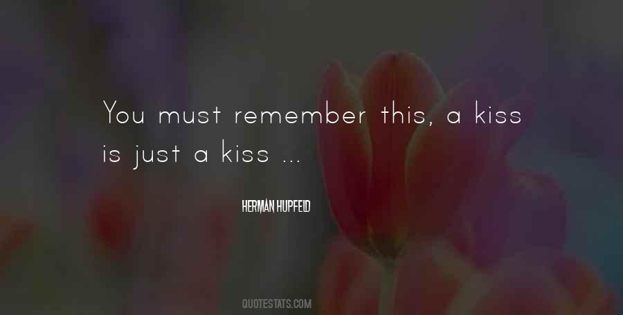 Kiss Is Just A Kiss Quotes #453456