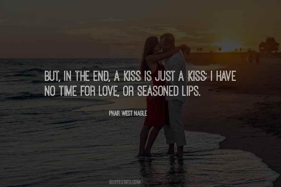 Kiss Is Just A Kiss Quotes #787156