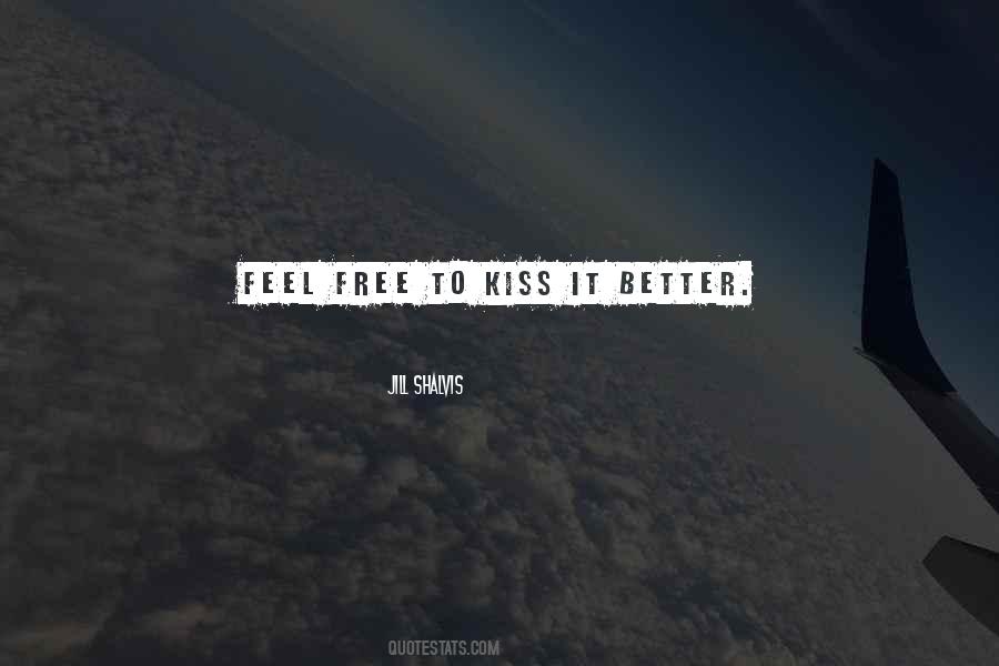 Kiss It All Better Quotes #61499