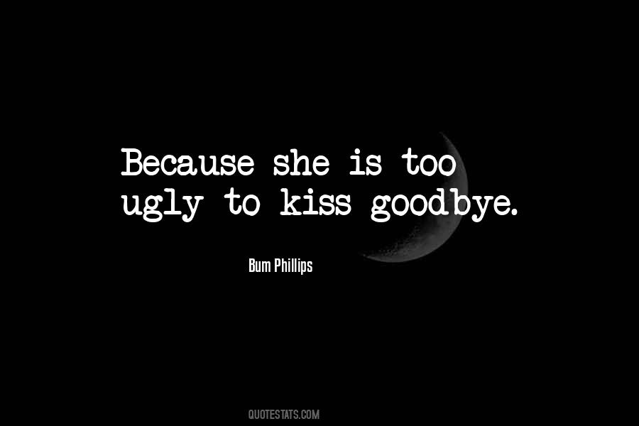 Kiss It Goodbye Quotes #1317840