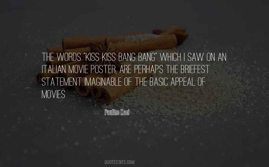 Kiss Kiss Bang Bang Quotes #258264